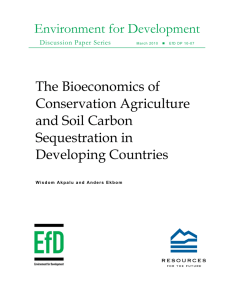 Environment for Development The Bioeconomics of Conservation Agriculture and Soil Carbon