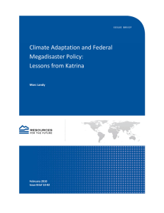 Climate Adaptation and Federal  Megadisaster Policy:   Lessons from Katrina   