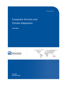 Ecosystem Services and   Climate Adaptation    James Boyd 