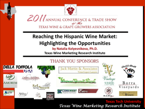 2011 Reaching the Hispanic Wine Market: Highlighting the Opportunities Texas Tech University