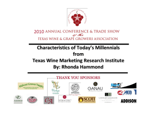 Characteristics of Today’s Millennials from  Texas Wine Marketing Research Institute By: Rhonda Hammond 