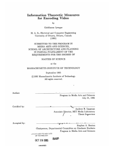 Information Theoretic  Measures for  Encoding  Video