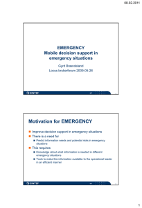 Motivation for EMERGENCY EMERGENCY Mobile decision support in emergency situations