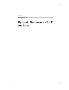 Dynamic Documents with R and knitr Yihui Xie
