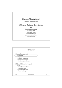 Change Management XML and Data on the Internet Versions and Versioning +