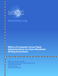 www.intasc.org Effects of Computer Versus Paper Administrations of a State-Mandated Writing Assessment