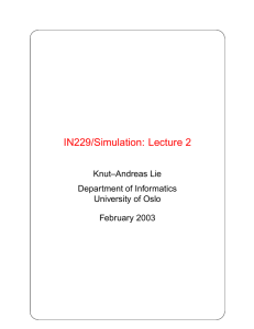 IN229/Simulation: Lecture 2 Knut–Andreas Lie Department of Informatics University of Oslo