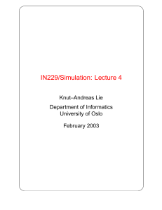 IN229/Simulation: Lecture 4 Knut–Andreas Lie Department of Informatics University of Oslo