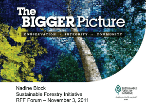 Nadine Block Sustainable Forestry Initiative – November 3, 2011 RFF Forum