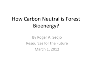 How Carbon Neutral is Forest Bioenergy? By Roger A. Sedjo