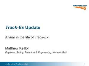 Track-Ex Matthew Keillor Engineer, Safety, Technical &amp; Engineering, Network Rail //