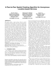 A Peer-to-Peer Spatial Cloaking Algorithm for Anonymous Location-based Services Chi-Yin Chow