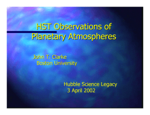 HST Observations of Planetary Atmospheres John T. Clarke Boston University