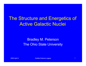 The Structure and Energetics of Active Galactic Nuclei Bradley M. Peterson
