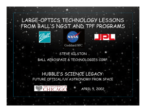 LARGE-OPTICS TECHNOLOGY LESSONS FROM BALL’S NGST AND TPF PROGRAMS HUBBLE’S SCIENCE LEGACY: