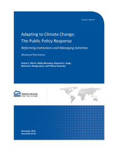 Adapting to Climate Change:   The Public Policy Response  Reforming Institutions and Managing Extremes  W