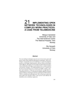 IMPLEMENTING OPEN NETWORK TECHNOLOGIES IN COMPLEX WORK PRACTICES: A CASE FROM TELEMEDICINE