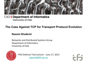 The Case Against TCP for Transport Protocol Evolution  Naeem Khademi