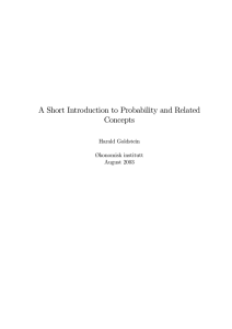 A Short Introduction to Probability and Related Concepts Harald Goldstein Økonomisk institutt