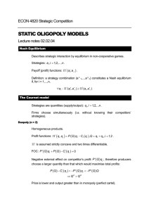 STATIC OLIGOPOLY MODELS ECON 4820 Strategic Competition Lecture notes 02.02.04 (