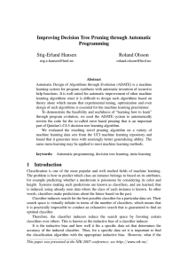 Improving Decision Tree Pruning through Automatic Programming Stig-Erland Hansen Roland Olsson