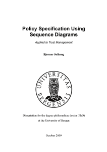 Policy Specification Using Sequence Diagrams Applied to Trust Management Bjørnar Solhaug