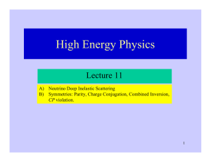 High Energy Physics Lecture 11 A) Neutrino Deep Inelastic Scattering