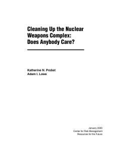 Cleaning Up the Nuclear Weapons Complex: Does Anybody Care? Katherine N. Probst