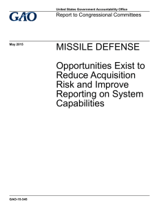 MISSILE DEFENSE Opportunities Exist to Reduce Acquisition Risk and Improve