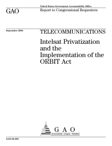 a GAO Intelsat Privatization and the