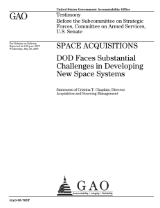 GAO SPACE ACQUISITIONS DOD Faces Substantial Challenges in Developing