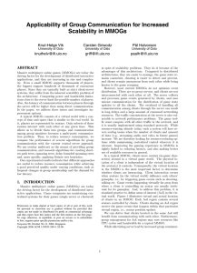 Applicability of Group Communication for Increased Scalability in MMOGs Knut-Helge Vik Carsten Griwodz