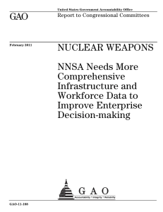 GAO NUCLEAR WEAPONS NNSA Needs More Comprehensive