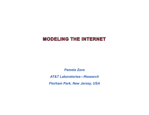 A MODELING THE INTERNET Pamela Zave AT&amp;T Laboratories—Research