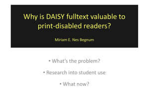Why is DAISY fulltext valuable to print-disabled readers? What’s the problem? •
