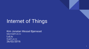 Internet of Things Kim Jonatan Wessel Bjørneset LuLiu 26/02/2016