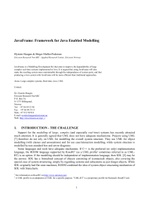 JavaFrame: Framework for Java Enabled Modelling Øystein Haugen &amp; Birger Møller-Pedersen