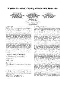 Attribute Based Data Sharing with Attribute Revocation Shucheng Yu Cong Wang Kui Ren