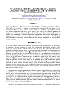 MULTI-MODAL RETRIEVAL FOR MULTIMEDIA DIGITAL LIBRARIES: ISSUES, ARCHITECTURE, AND MECHANISMS  Jun Yang