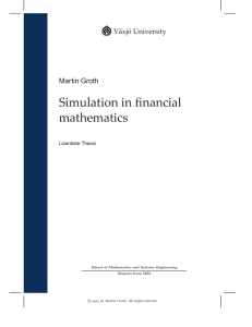 Simulation in financial mathematics Martin Groth Växjö University