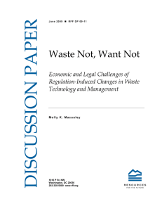 DISCUSSION PAPER Waste Not, Want Not Economic and Legal Challenges of