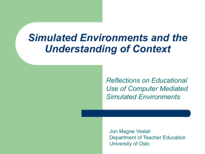 Simulated Environments and the Understanding of Context Reflections on Educational