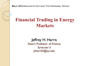Financial Trading in Energy Markets Jeffrey H. Harris