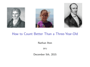 How to Count Better Than a Three-Year-Old Nathan Ilten December 5th, 2015 SFU