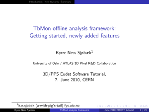 TbMon offline analysis framework: Getting started, newly added features Kyrre Ness Sjøbæk