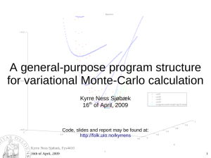 A general-purpose program structure for variational Monte-Carlo calculation Kyrre Ness Sjøbæk 16