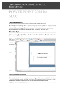 POWERPOINT 2004 for MAC CMM1108 COMMUNICATIONS AND DIGITAL TECHNOLOGIES