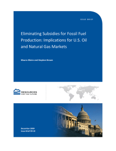 Eliminating Subsidies for Fossil Fuel  Production: Implications for U.S. Oil  and Natural Gas Markets 