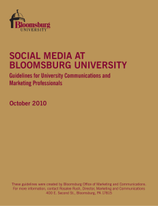 SOCIAL MEDIA AT BLOOMSBURG UNIVERSITY Guidelines for University Communications and Marketing Professionals
