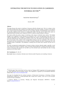 ESTIMATING THE RETUNS TO EDUCATION IN CAMEROON INFORMAL SECTOR NGUETSE TEGOUM Pierre